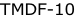TMDF-10